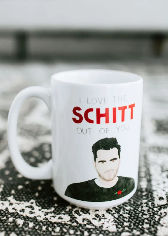 I Love the Schitt Out of You Mug